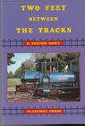 Two Feet Between the Tracks - D. Rowe 1990 - HARDBACK Narrow Gauge (S7)