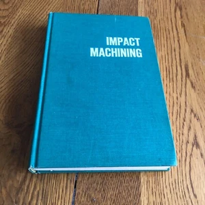 Impact Machining by Verson Allsteel Press Vintage 1969 Hardcover Illustrated  - Picture 1 of 16