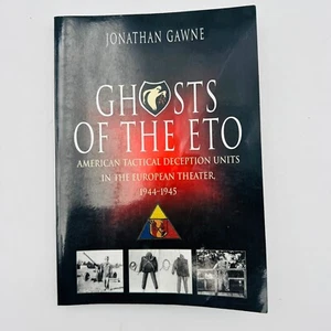 Ghosts of the ETO : American Tactical Deception Units in the European 1944-1945 - Bild 1 von 15