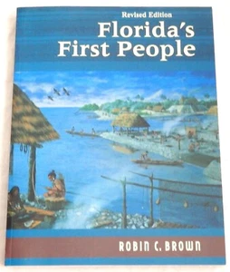 Florida's First People: 12,000 Years of Human History by Robin C. Brown - Picture 1 of 1