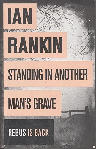 Standing In Another Man's Grave : By Ian Rankin - Image 1 of 1