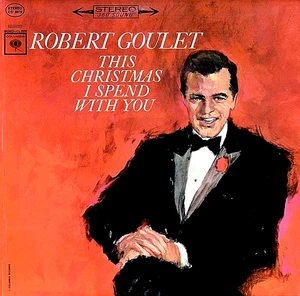 ROBERT GOULET "THIS CHRISTMAS I SPEND WITH YOU" PREMIUM QUALITY USED LP (NM/EX) - Picture 1 of 1