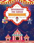 Diverso no circo - O melhor livro de colorir para crianas: Cole??o divertida de 