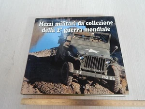 LIBRO MEZZI MILITARI 2° GUERRA MONDIALE 1995 - Foto 1 di 12