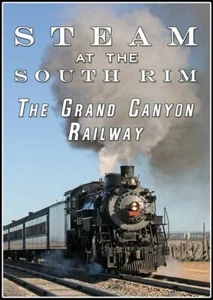 Steam at the South Rim Grand Canyon Railway DVD oder BLURAY #29 #4960 - Bild 1 von 3