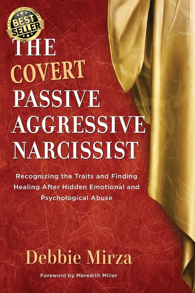 The Covert Passive-Aggressive Narcissist: Recognizing the Traits and Finding Hea - image 1 of 1