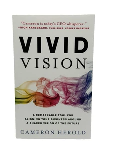 Vivid Vision: A Remarkable Tool For Aligning Your Business by Cameron Herold - Bild 1 von 8