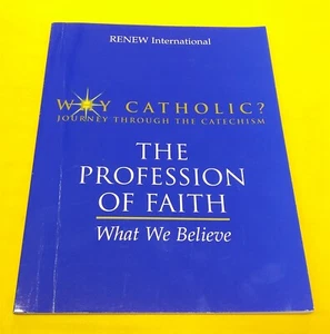 ⭐️⭐️⭐️⭐️⭐️ Why Catholic?: The Profession of Faith - What We Believe - Picture 1 of 2