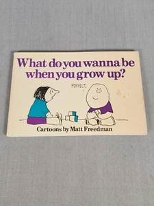 Was willst du sein, wenn du erwachsen bist? Cartoons von Matt Freedman 1981 GUT - Bild 1 von 6
