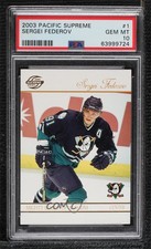 2003-04 Pacific Supreme Sergei Fedorov #1 PSA 10 GEM MT HOF
