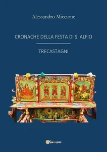 Cronache della festa di S. Alfio Trecastagni - 2025 - Youcanprint - Picture 1 of 1