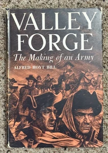 R8  Valley Forge Making of an Army  by Alfred Hoyt Bill  Revolutionary War 1952 - Foto 1 di 7