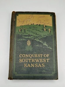 CONQUEST OF SOUTHWEST KANSAS. by Blanchard, Leola Howard 1931 - Imagen 1 de 12