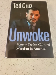 Ted Cruz Autographed Unwoke Hardcover Book First Edition - Picture 1 of 4