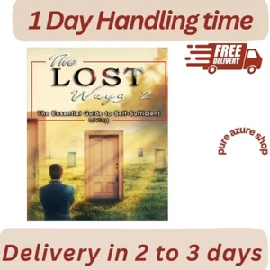 The Lost Ways 2: the Essential Guide to Self-Sufficient Living - Picture 1 of 3