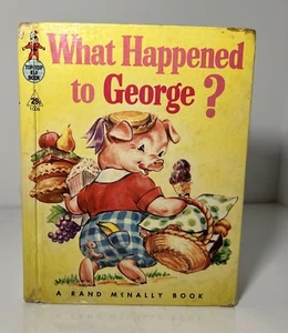WHAT HAPPENED TO GEORGE? Vintage Rand McNally Tip-Top Elf Book Engebretson Pig - Picture 1 of 10