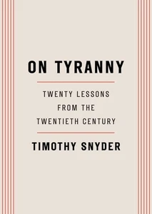 On Tyranny: Twenty Lessons from the Twentieth Century - Picture 1 of 1