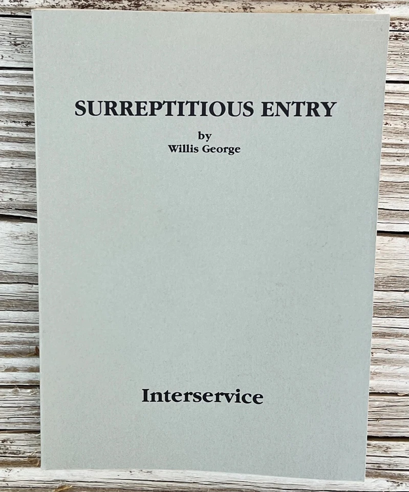  SURREPTITIOUS ENTRY,  Willis George 1981Paperback - Image 1 of 1