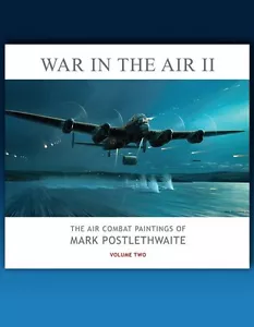 War in the Air II - The Air Combat Paintings of Mark Postlethwaite - Foto 1 di 1