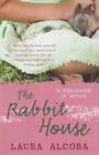 The Rabbit House - Livre de poche par LAURA ALCOBA - NEUF