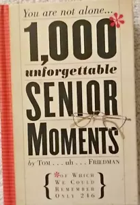 HC/DJ You Are Not Alone 1000 Unforgettable Senior Moments by Tom Friedman 2006 - Picture 1 of 2