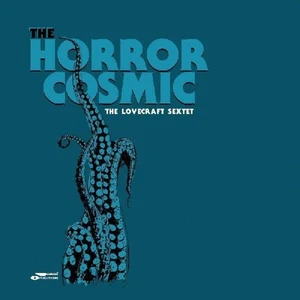 Lovecraft Sextet - The Horror Cosmic [Indie Exclusive Limited Edition Dark Cyan - Picture 1 of 1