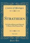 Strathern, Vol 3 of 4 Or Life at Home and Abroad A