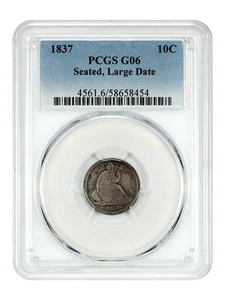 1837 Liberty Seated Dime Large Date PCGS G6 * First Year No Stars * USA Münze - Bild 1 von 5
