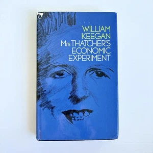 Mrs. Thatcher's Economic Experiment by William Keegan (Hardcover) - Picture 1 of 8