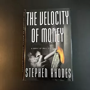 The Velocity of Money : A Novel of Wall Street Hardcover Stephen - Picture 1 of 3