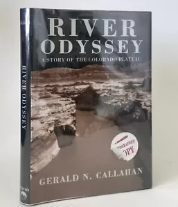 Callahan RIVER ODYSSEY A Story of the Colorado Plateau Signed 1998 1st Edition - Foto 1 di 12