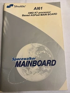 Spacewalker Mainboard USER MANUAL AI61 AMD K7 Processor Shuttle 2001 - Picture 1 of 16