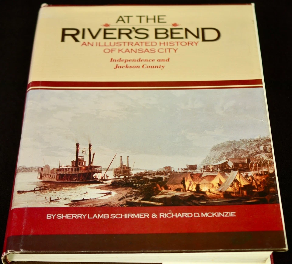 At The River's Bend- An Illustrated History of Kansas City HC VG RARE - Image 1 of 1