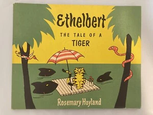 ETHELBERT THE TALE OF A TIGER Rosemary Hoyland 1954 HB/DJ CHILDRENS CLASSIC TALE - Picture 1 of 6