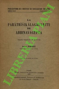 ABHINAVAGUPTA - La Paratrisikalaghuvrtti de Abhinavagupta. Text übersetzt und Jahr - Bild 1 von 1