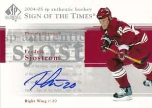2004-05 SP Authentic SIGN OF THE TIMES #FS FREDRIK SJOSTROM - Phoenix Coyotes - Picture 1 of 1