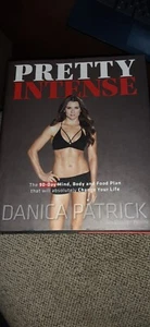 Pretty Intense The 90-Day Mind, Body and Food Plan Danica Patrick - Picture 1 of 3