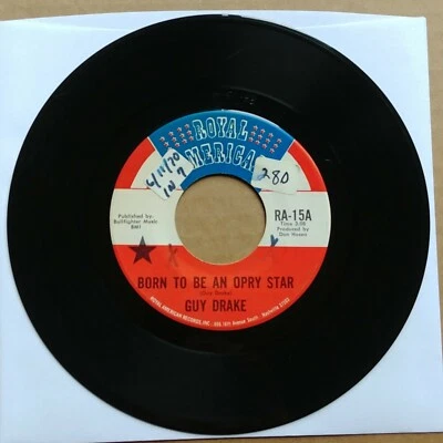 GUY DRAKE Born To Be An Opry Star COUNTRY 45 7" Record Vinyl  Royal American Foto 1 de 2