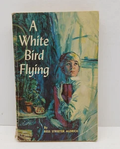 A White Bird Flying by Bess Streeter Aldrich 1964 Paperback Scholastic - Imagen 1 de 9