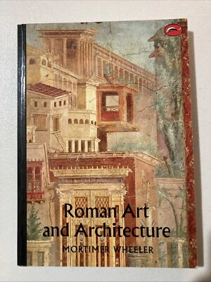 Roman Art and Architecture (World of Art) by Sir Mortimer Wheeler (1964) Paperba - Image 1 of 4