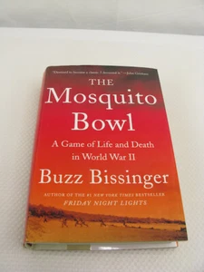 The Mosquito Bowl A Game of Life and Death in World War II Buzz Bissinger Sports - Picture 1 of 11