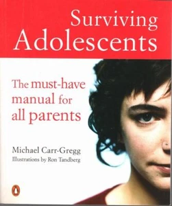 MICHAEL CARR-GREGG Surviving Adolescents: The Must-have Manual for All Parents 2 - Picture 1 of 1