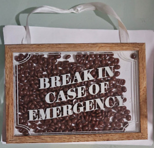 vintage  BREAK IN CASE OF EMERGENCY WALL HANGING SIGN novelty gag coffee beans