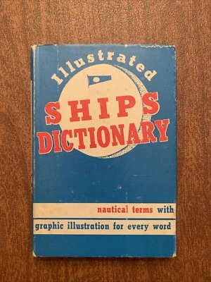 SIGNED/Inscribed - Illustrated Ships Dictionary By Theodore Fruchtmam 1953 - Image 1 of 4