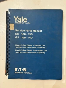 Yale Eaton Service Parts Manual GC 100-150 GP 100-140 10,000 to 15,000 cap #1125 - Picture 1 of 7