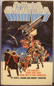 Thurston, Robert; Larson, Glen A. - Battlestar Galactica PB 1st Ed. 1978 Good+ - Picture 1 of 3