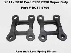 BC34-5796 2011 to 16 Ford F250 F350 Pair of Rear Axle Leaf Spring U Bolt Plates - Picture 1 of 19