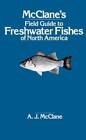 McClanes Field Guide to Freshwater Fishes of North America - Acceptable