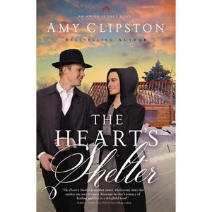 The Heart's Shelter (An Amish Legacy Novel) Book Amy Clipston (Hardcover) - Foto 1 di 1