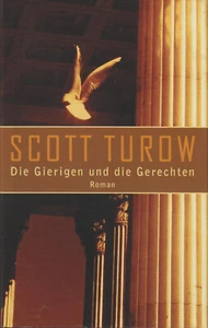 Die Gierigen und die Gerechten Scott Turow Roman über bestechliche Richter - Bild 1 von 2